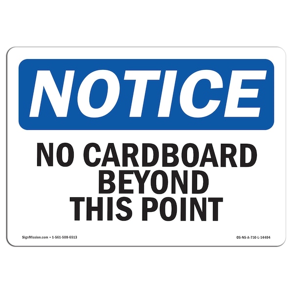 Safety Sign, OSHA Notice, 12" Height, 18" Width, No Cardboard Beyond This Point Sign, Landscape